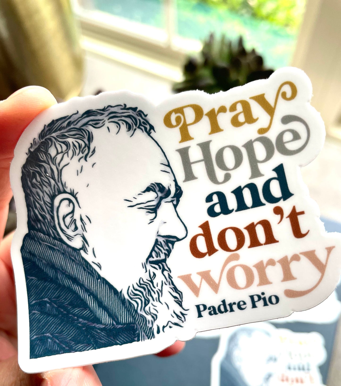 St. Padre Pio of Pietrelcina Waterproof Sticker | Pray, Hope and Don't Worry