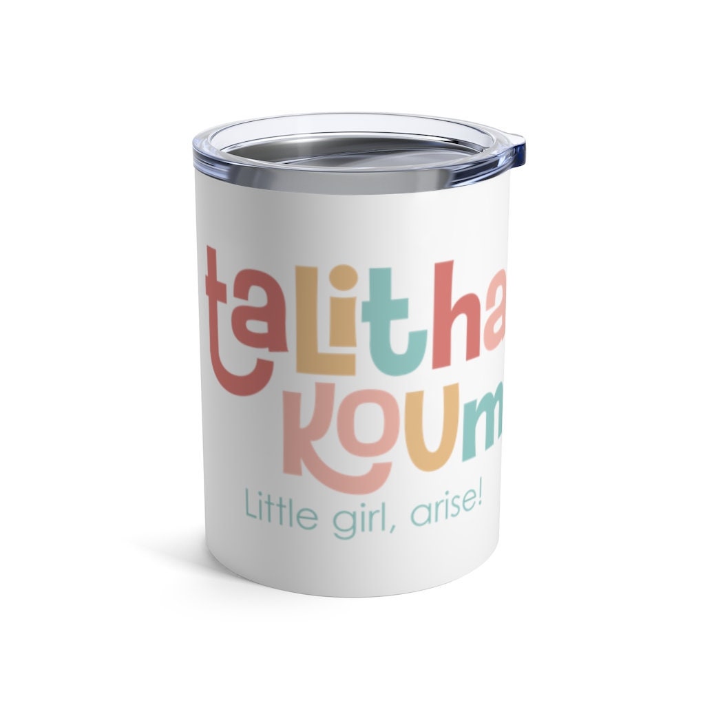 Little girl arise! Tumbler