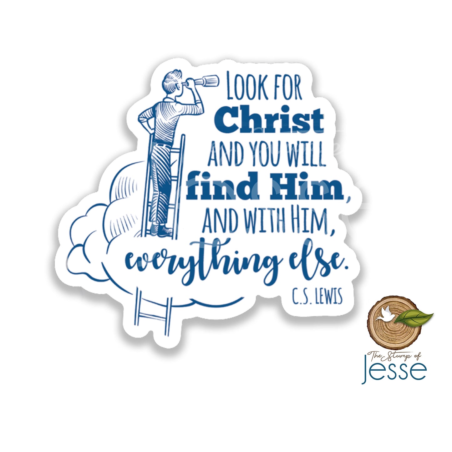 Look for Christ and you will find Him | C.S. Lewis Waterproof sticker