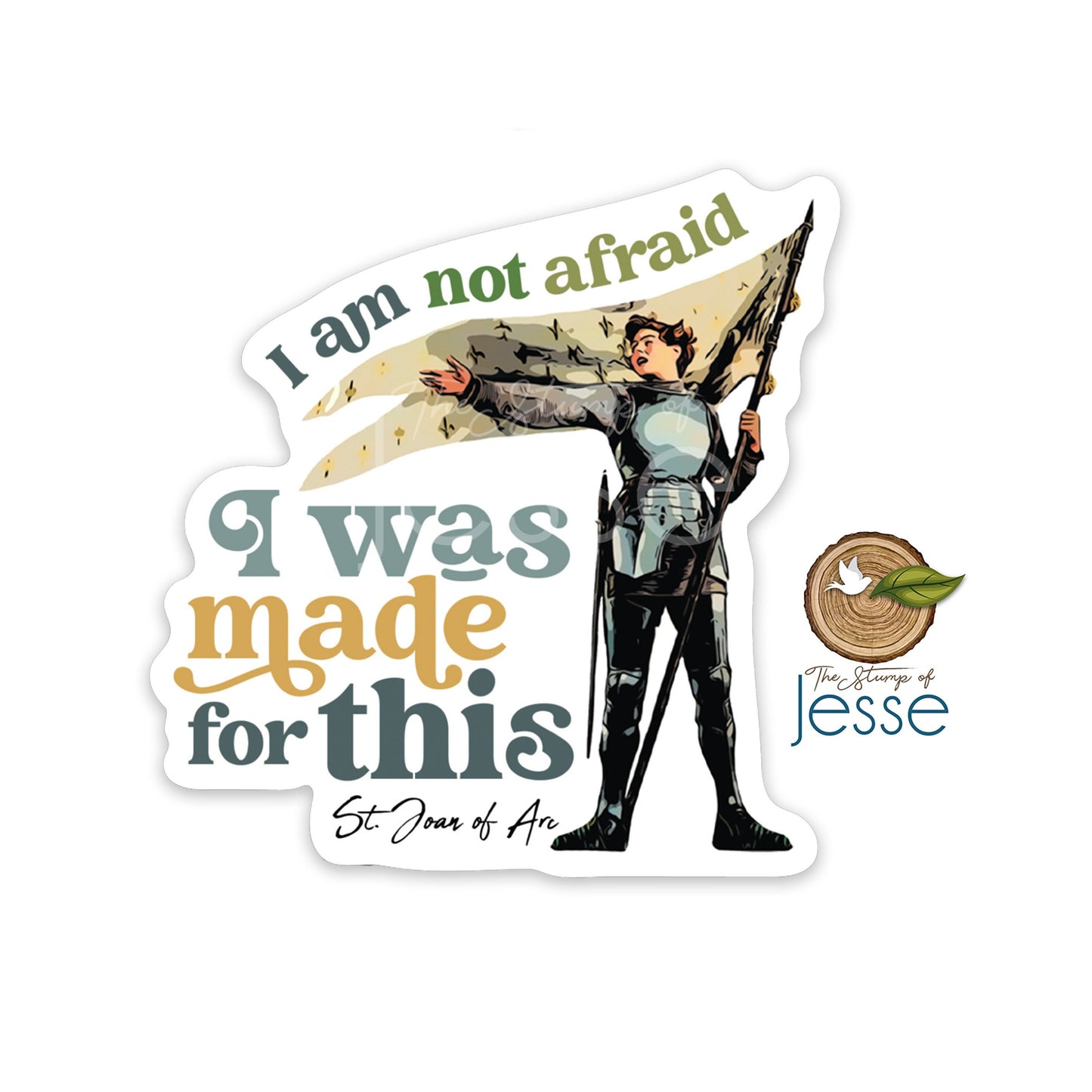 Joan of Arc | I was made for this | Waterproof Sticker