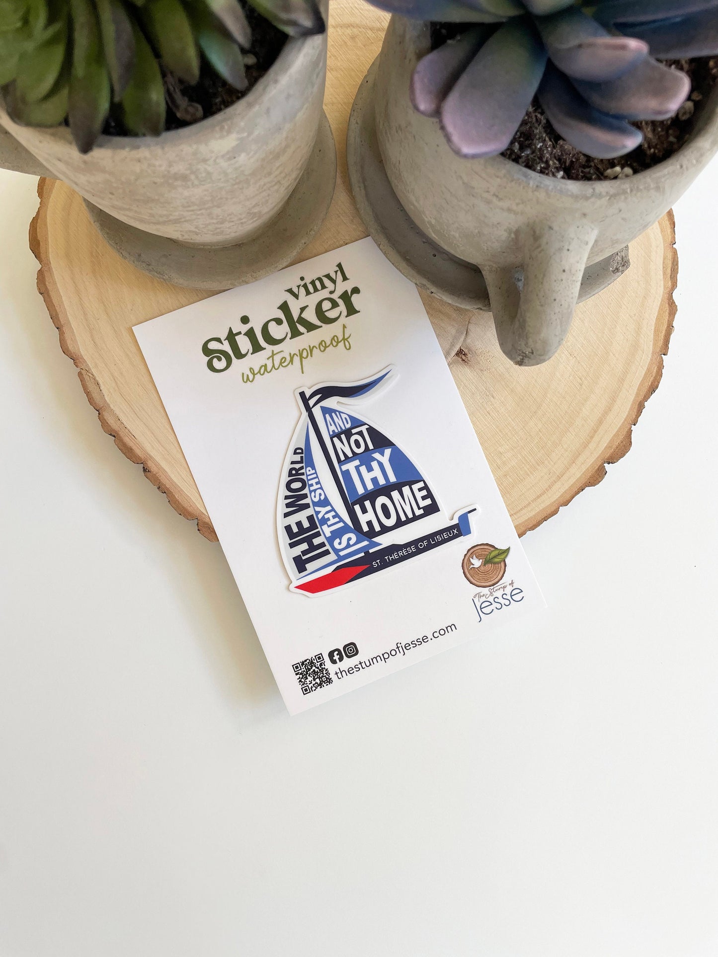The World is Thy Ship and not Thy Home | St. Therese of Lisieux Waterproof Sticker