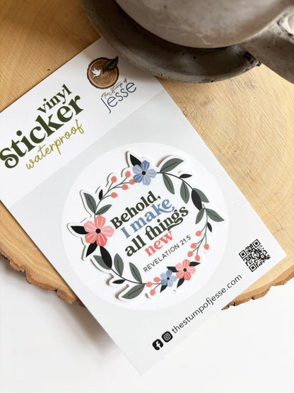 Behold, I make all things new waterproof sticker | Revelation 21:5