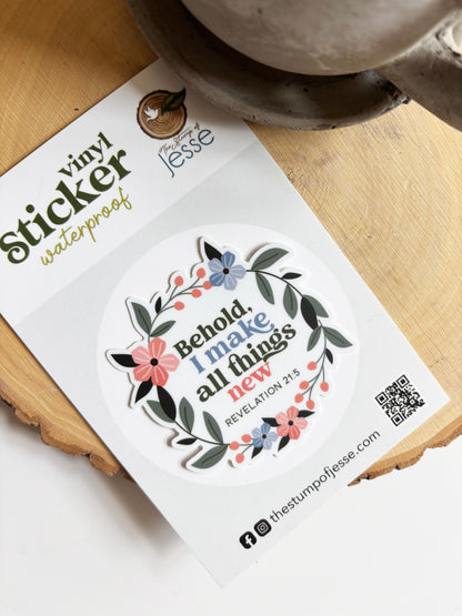 Behold, I make all things new waterproof sticker | Revelation 21:5