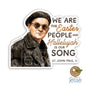 St. John Paul II Sticker | We are the Easter people