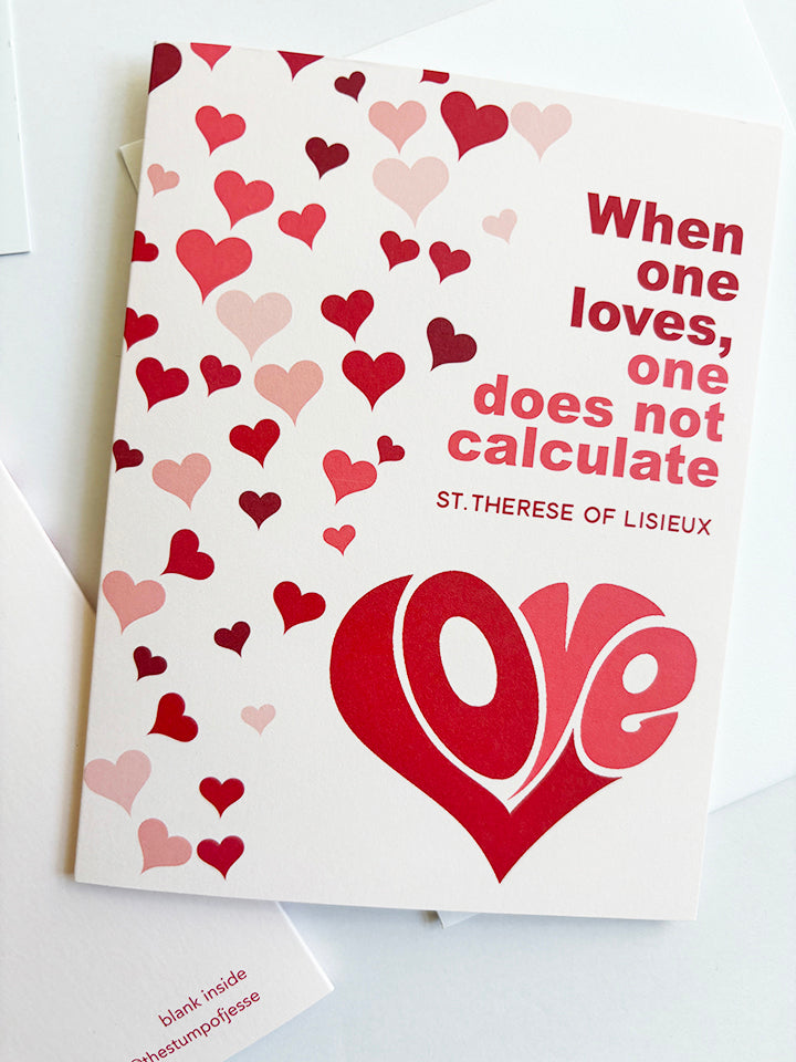 When one loves, one does not calculate greeting card | St. Therese of Lisieux | Valentine's greeting card