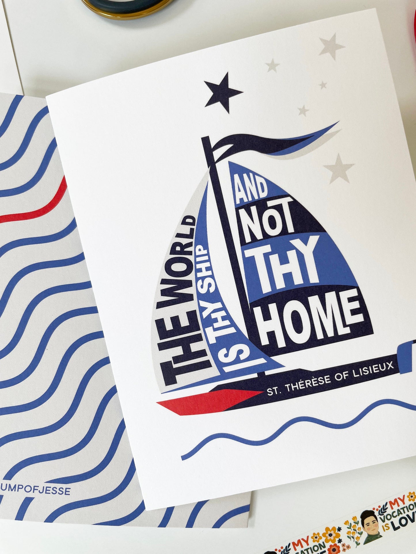 The World is Thy Ship and Not Thy Home Greeting Card | St. Therese of Lisieux | Catholic card | Catholic gift | Confirmation | Patron saint